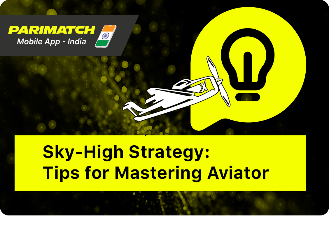 Tips for Playing Aviator at Parimatch App India