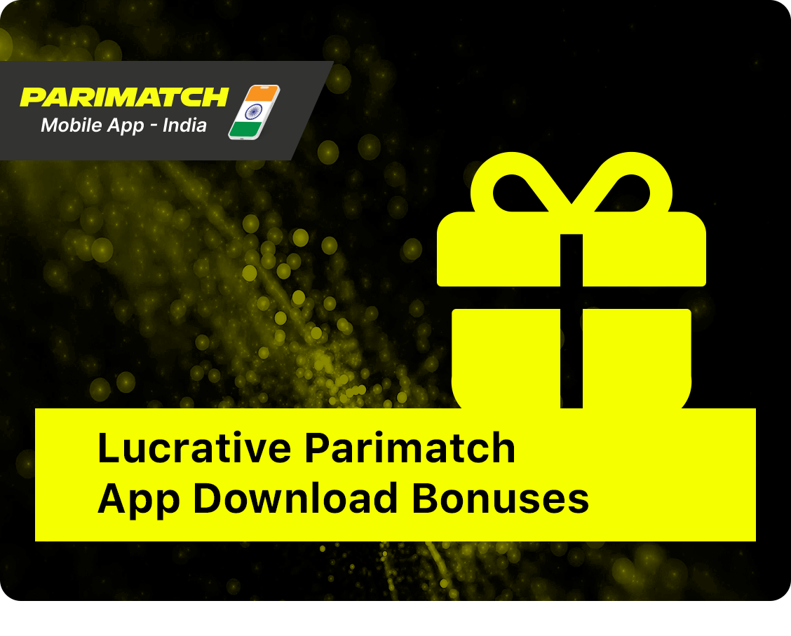Lucrative Parimatch App Download Bonuses