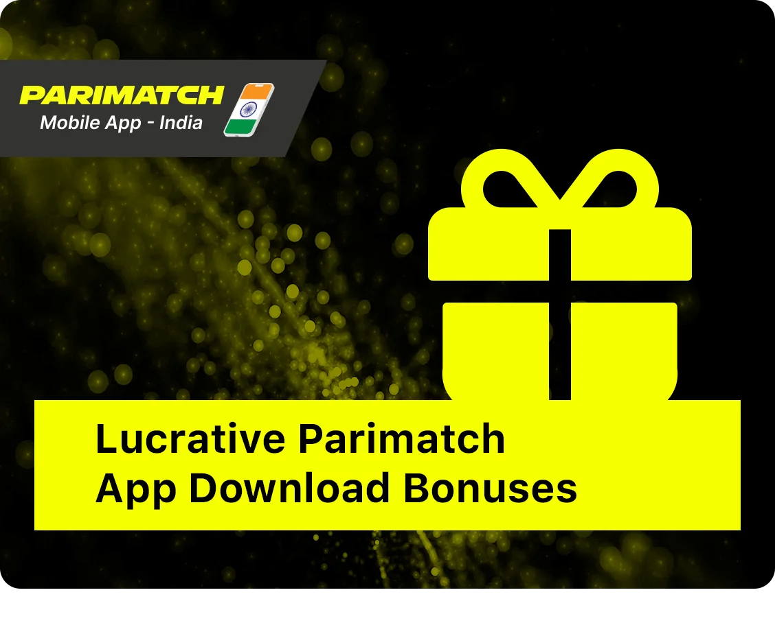 Lucrative Parimatch App Download Bonuses