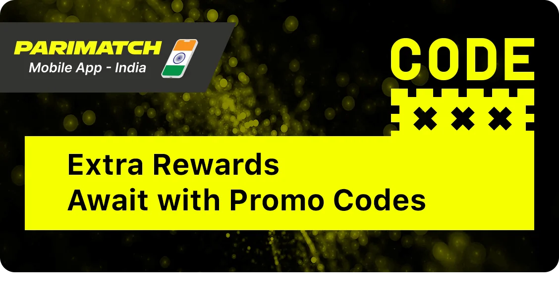 Parimatch App Promo Code Gives Additional Bonuses to Indian Casino and Betting Users