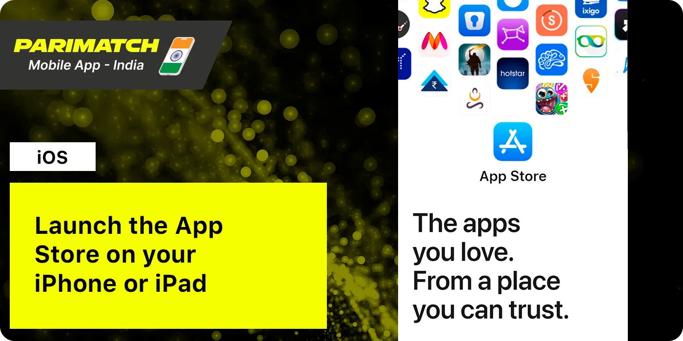 Open iOS App Store to download Parimatch App India