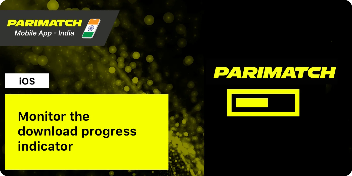 Wait until Parimatch App for iOS is Downloaded
