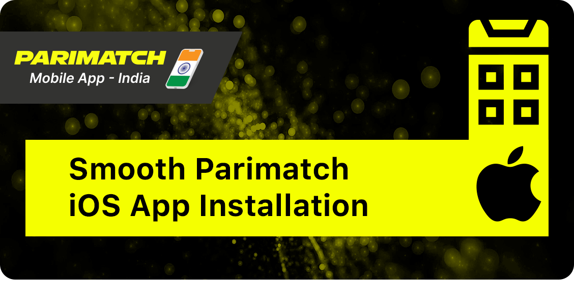Parimatch Installation on iOS Devices