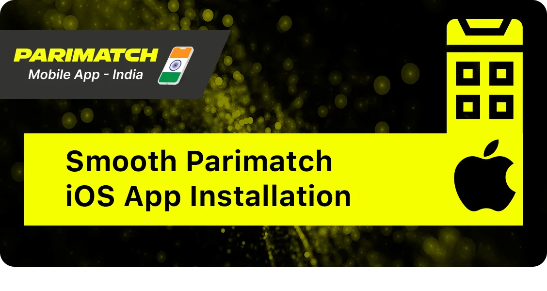 Parimatch Installation on iOS Devices