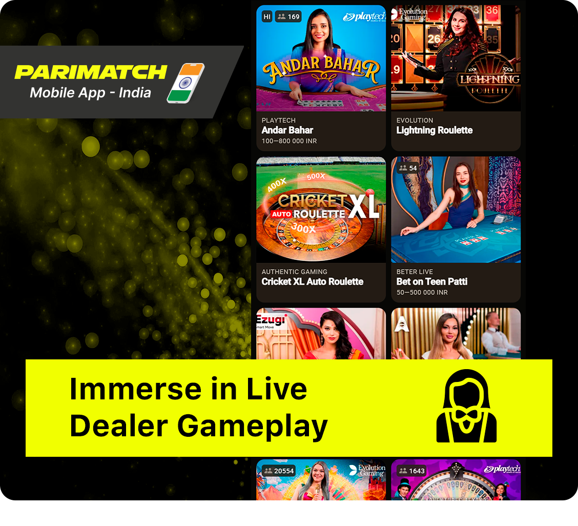 Games with a live dealer are getting a most immersive casino experience right in player's mobile phone - Parimatch App