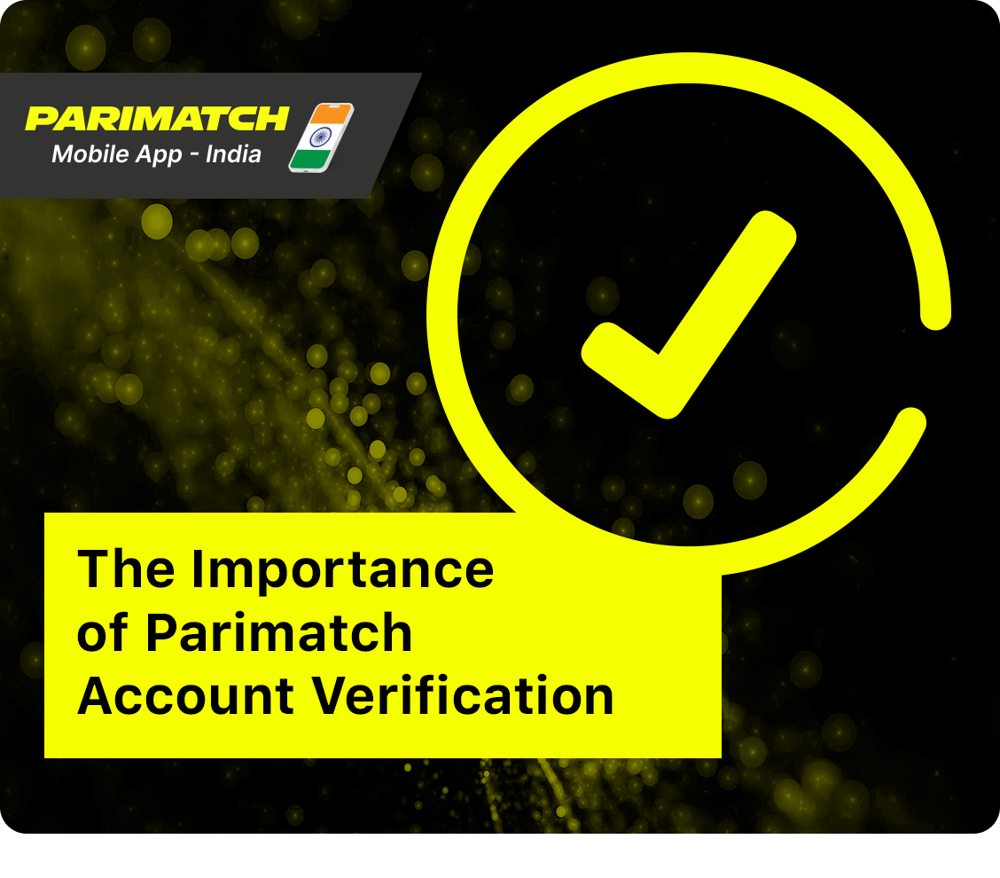 Parimatch Verification Procedure is Important to keep the service safe for all participants