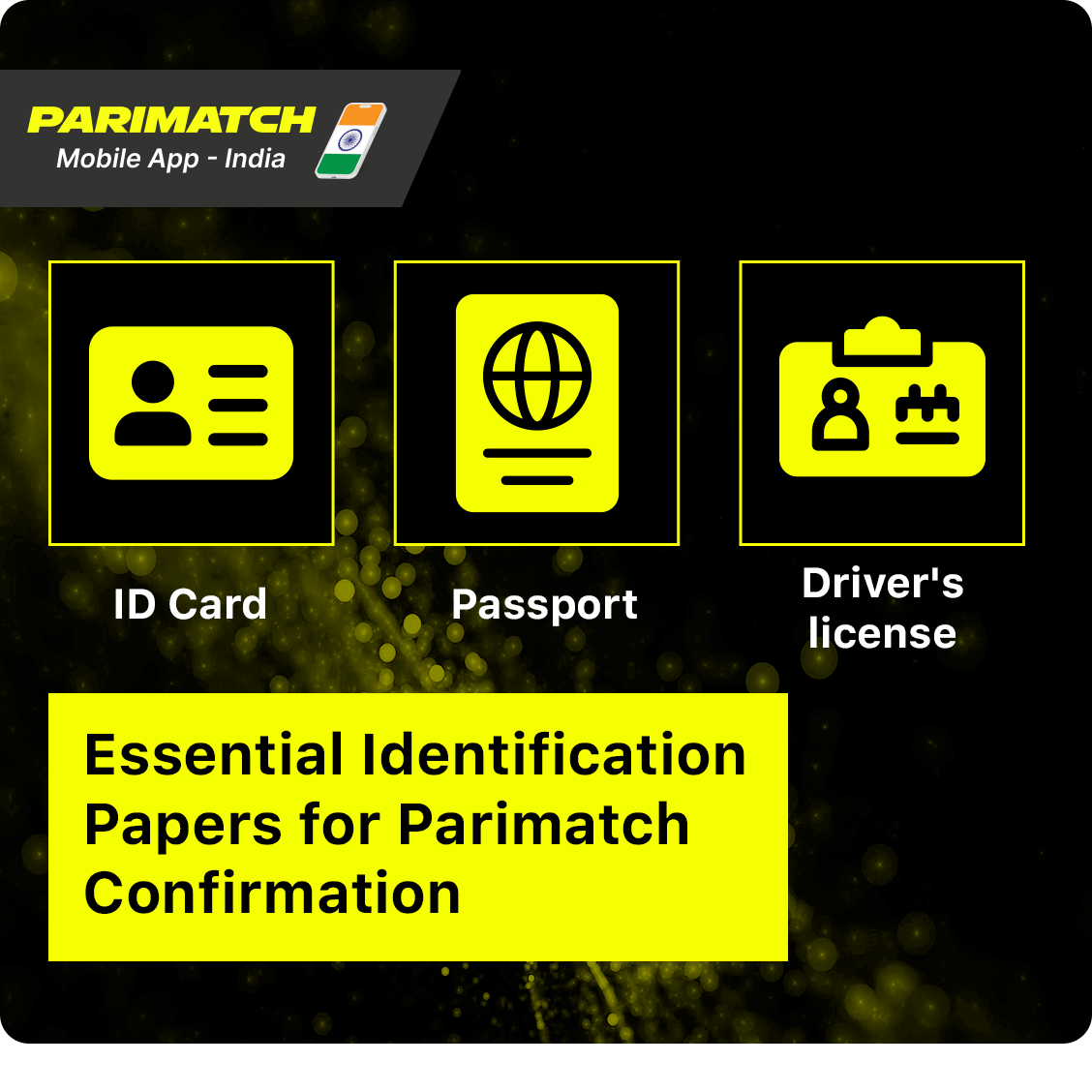 Indian Players of Parimatch App can use passport, driving license or ID Card for account verification