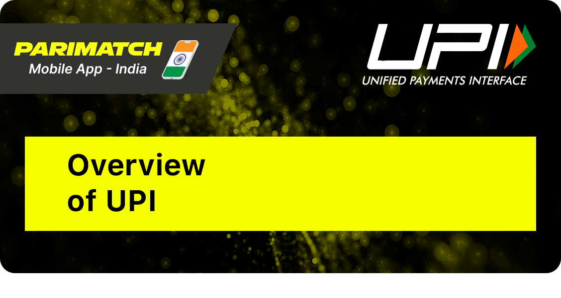 Parimatch App India - Overview of pros and cons of depositing using UPI