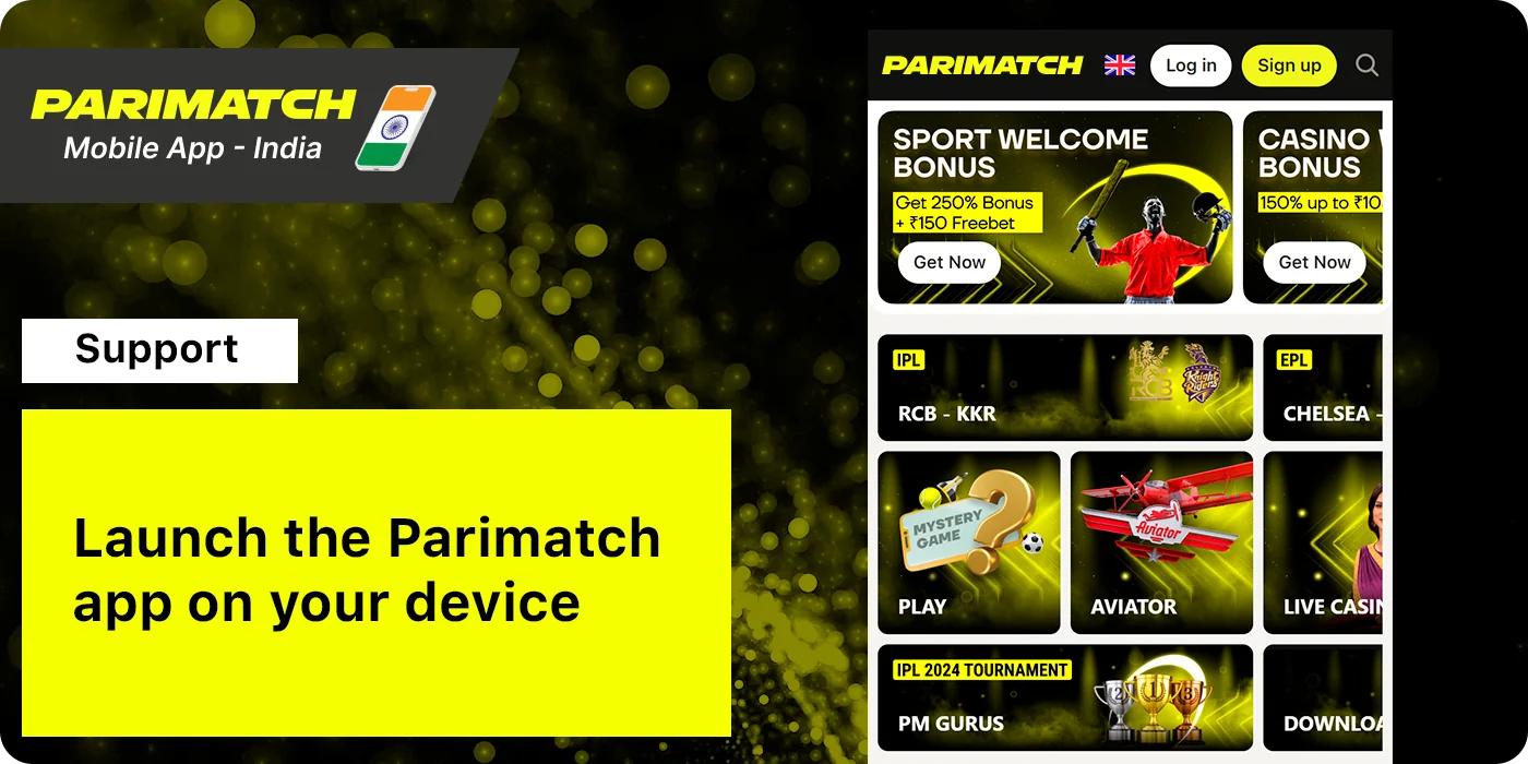 Launch Parimatch on your device - App or Mobile Website