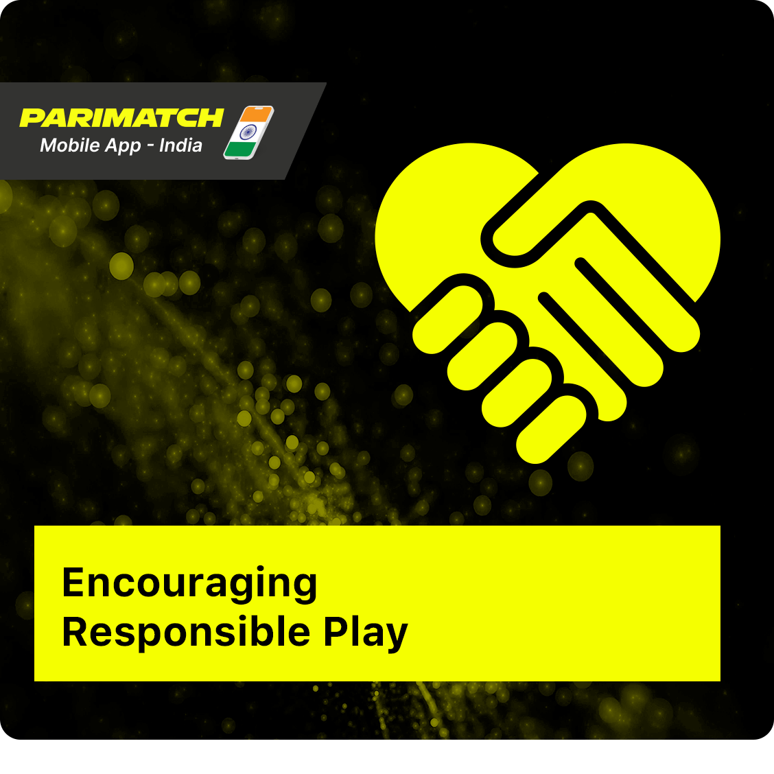 Parimatch India Encourages Responsible Play and closely monitors compliance with the rules